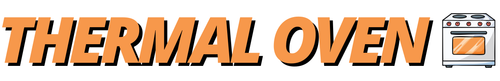 Thermal Oven